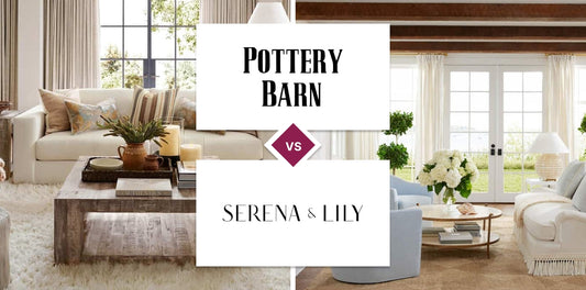 Pottery Barn vs Serena & Lily