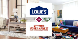 Lowe's vs World Market