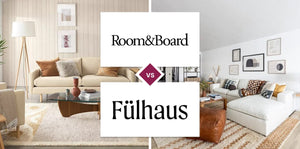 Room & Board vs Fülhaus