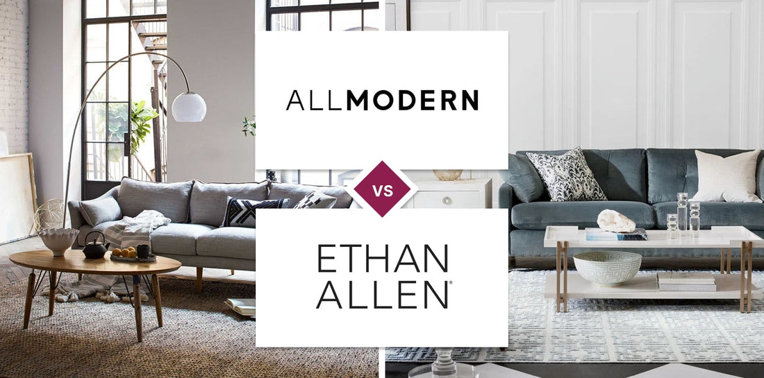 AllModern vs Ethan Allen