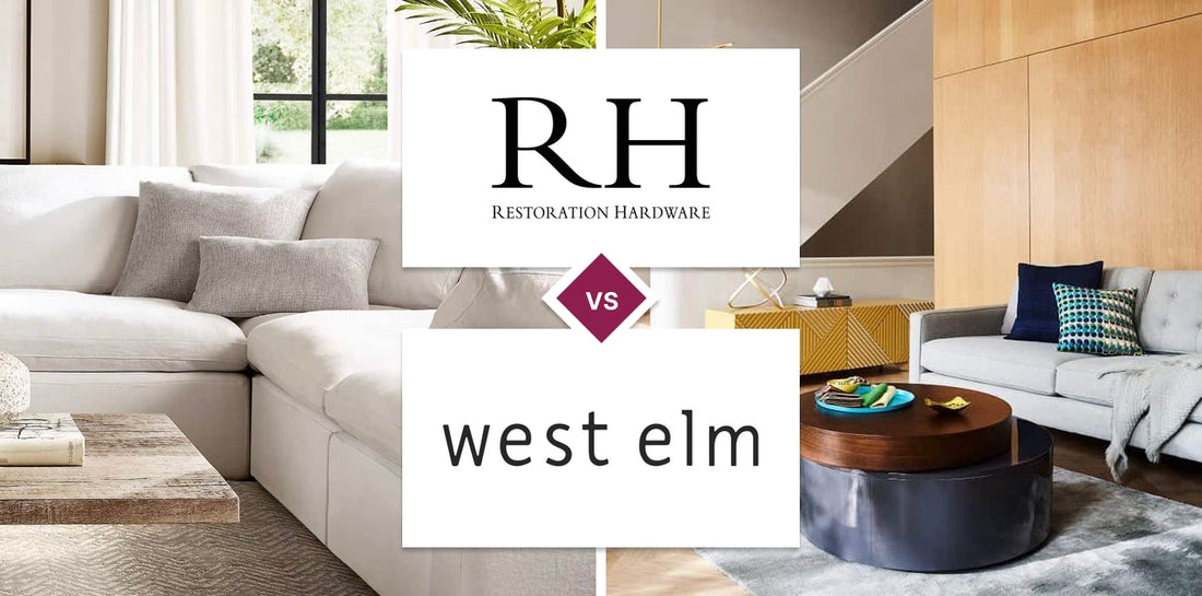 Restoration Hardware (RH) vs West Elm