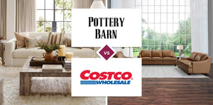 Pottery Barn vs Costco