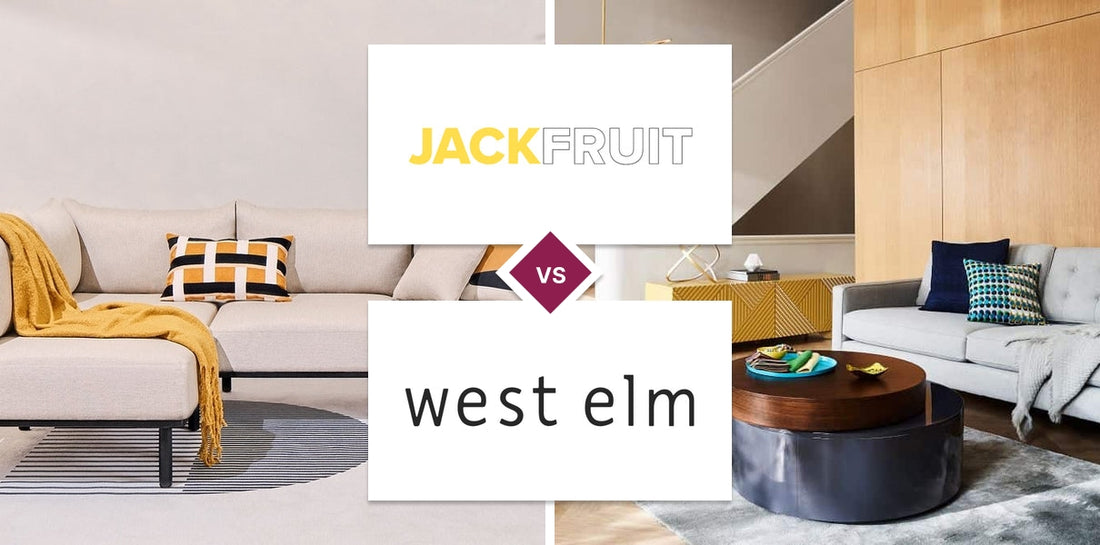 Jackfruit vs West Elm