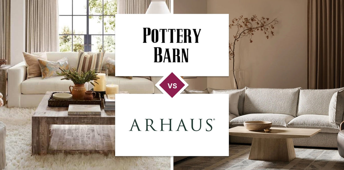 Pottery Barn vs Arhaus