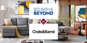 Bed Bath & Beyond vs Crate and Barrel