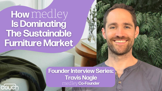 How Medley is Dominating the Sustainable Furniture Market