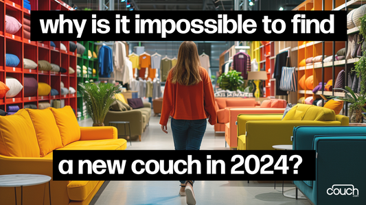 Why It's Impossible to Buy a New Couch in 2024