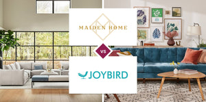 Maiden Home vs Joybird