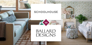 Schoolhouse vs Ballard Designs