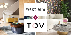 West Elm vs TOV Furniture