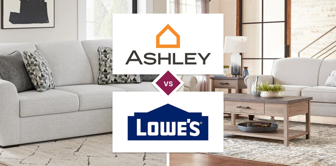 Ashley Furniture vs Lowe's