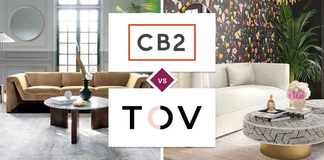 CB2 vs TOV Furniture