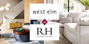 West Elm vs Restoration Hardware (RH)