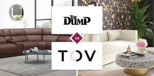 The Dump vs TOV Furniture