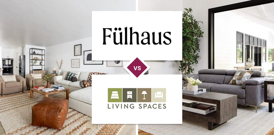 Fülhaus vs Living Spaces