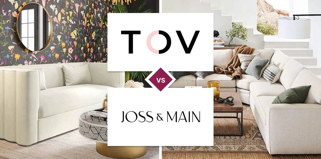 TOV Furniture vs Joss & Main