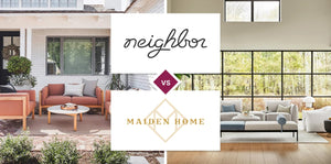 Neighbor vs Maiden Home