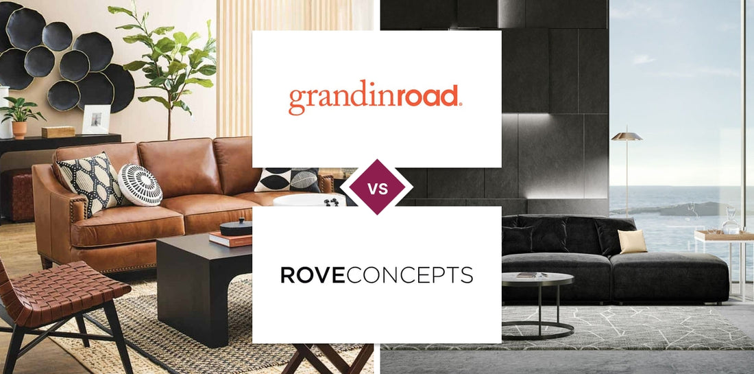 Grandin Road vs Rove Concepts