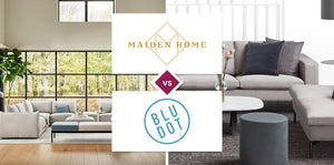 Maiden Home vs Blu Dot