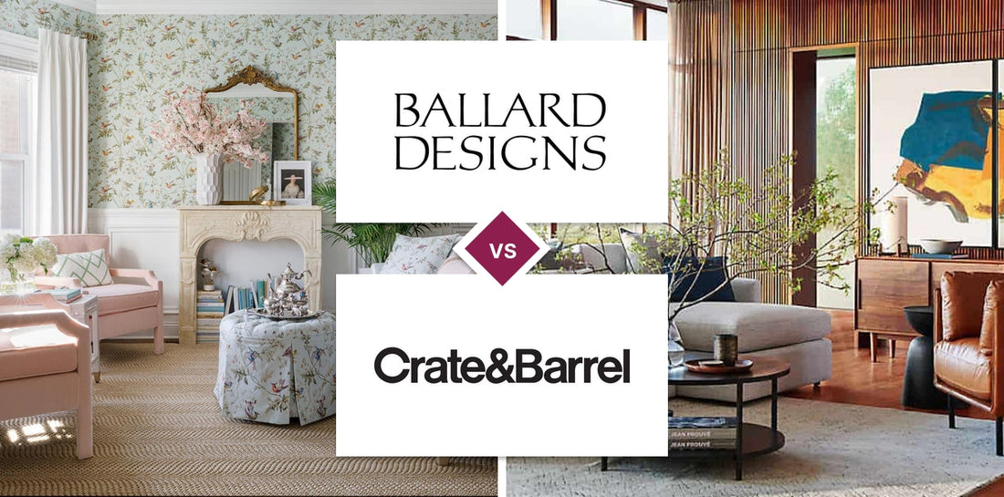 Ballard Designs vs Crate and Barrel