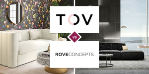 TOV Furniture vs Rove Concepts