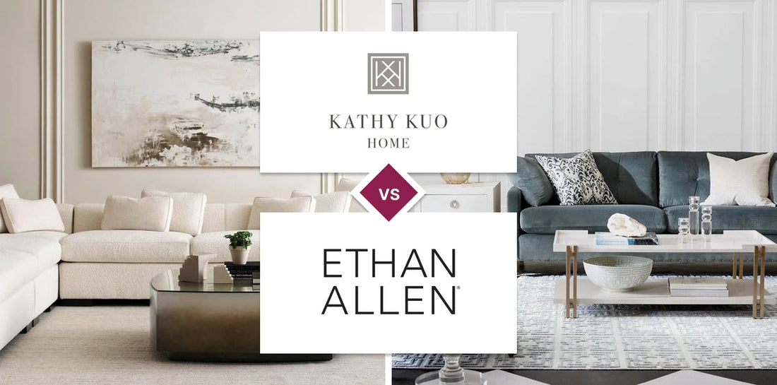 Kathy Kuo Home vs Ethan Allen