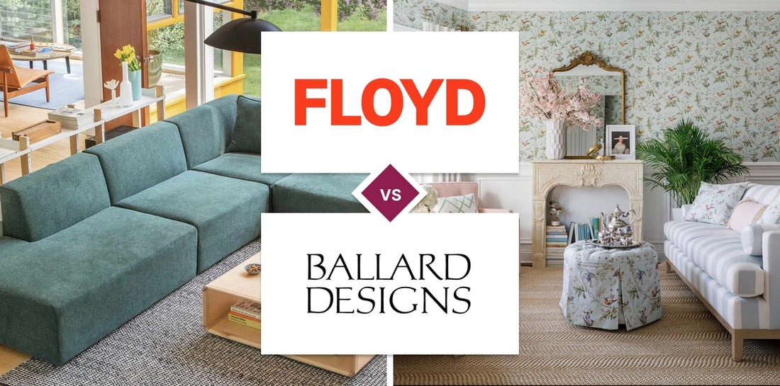 Floyd vs Ballard Designs