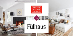 Design Within Reach vs Fülhaus