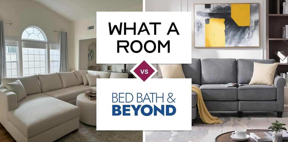 What A Room vs Bed Bath & Beyond