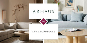 Arhaus vs Anthropologie