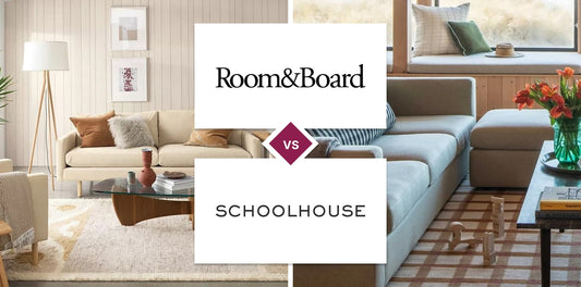 Room & Board vs Schoolhouse