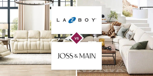 La-Z-Boy vs Joss & Main