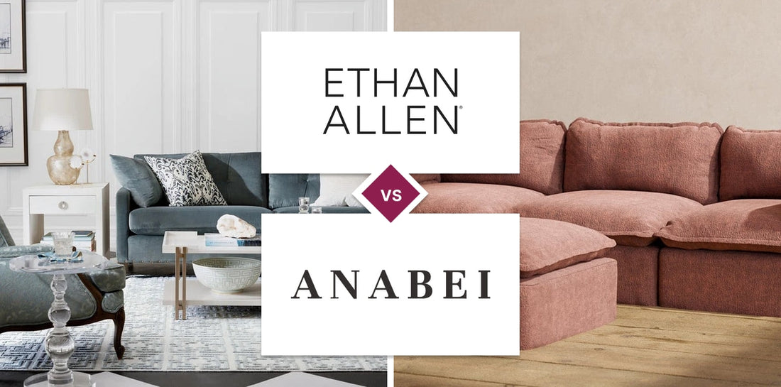 Ethan Allen vs Anabei