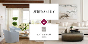 Serena & Lily vs Kathy Kuo Home