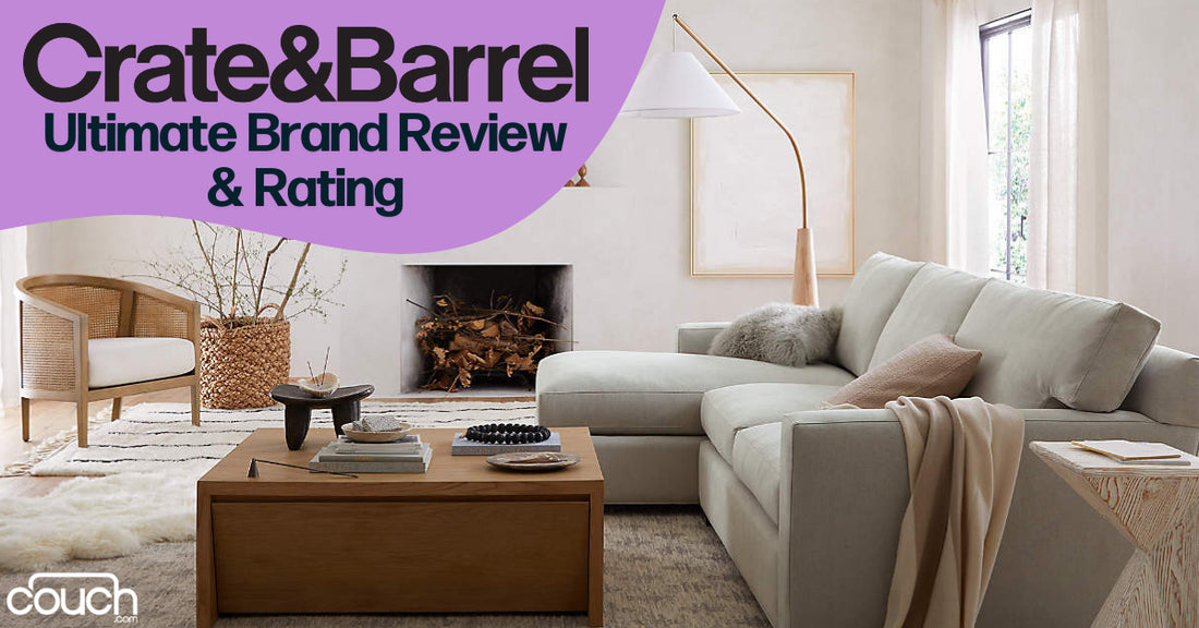 Modern living room with a light gray sectional sofa, wooden coffee table, and wicker chair. A minimalist lamp and framed artwork complete the decor. Text overlay reads: "Crate & Barrel Ultimate Brand Review & Rating.