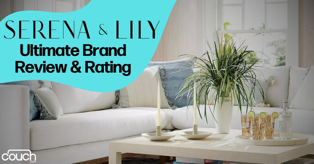 A bright living room with a white couch and light blue cushions. A white coffee table holds a green plant and a tray with candles and drinks. Large windows let in natural light. Text reads "Serena & Lily Ultimate Brand Review & Rating.