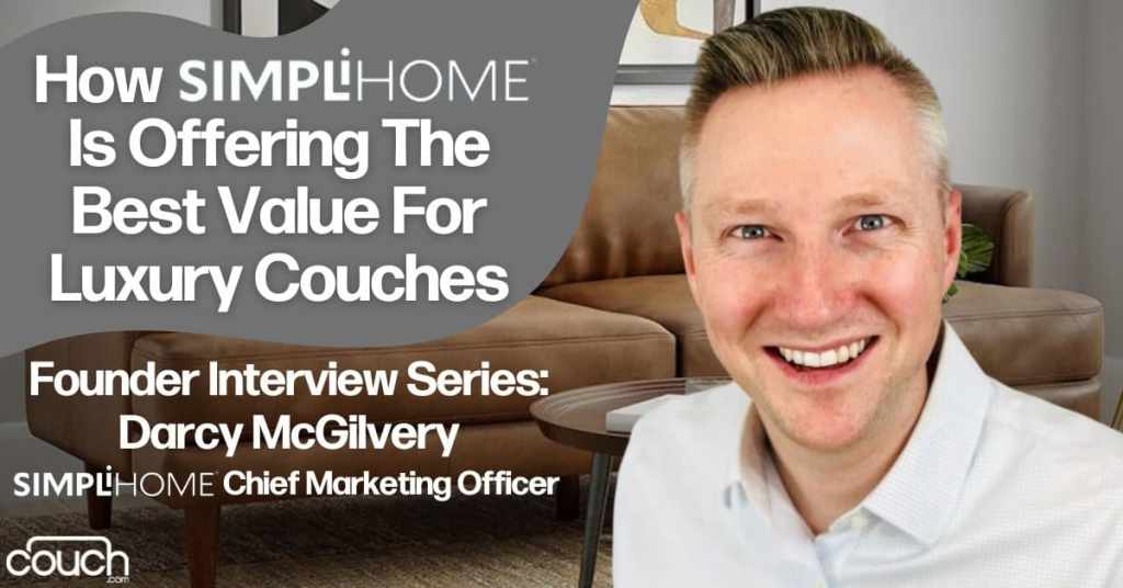 Darcy McGilvery - Simpli Home Couch.com Interview